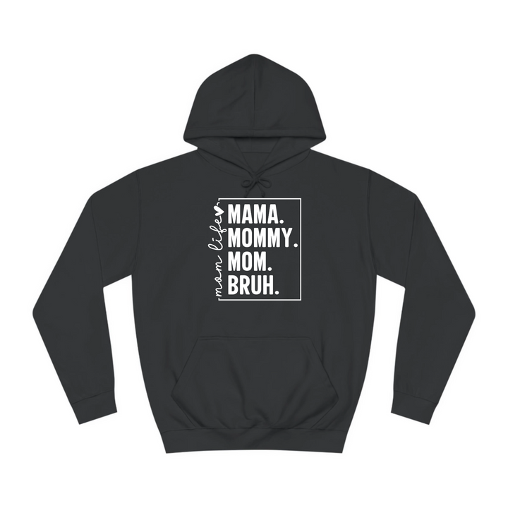 Mama Mommy Mom Bruh -Personalized Unisex College Hoodie - vo•hn